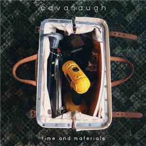 Cavanaugh  - Time And Materials