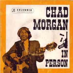 Chad Morgan - Chad Morgan In Person