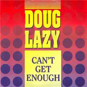 Doug Lazy - Can't Get Enough