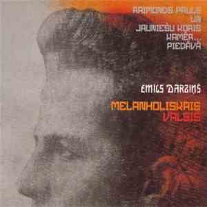 Emīls Dārziņš - Raimonds Pauls Un Jauniešu Koris Kamēr - Melanholiskais Val ...