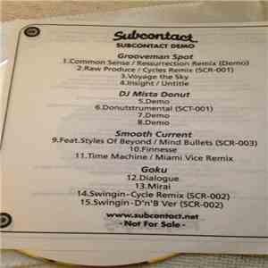 Grooveman Spot, Mista Donut, Smooth Current, Goku - Subcontact Demo