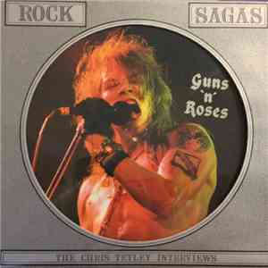 Guns N' Roses - The Chris Tetley Interviews