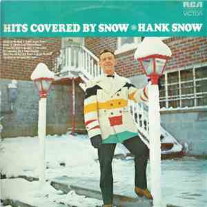 Hank Snow - Hits Covered By Snow