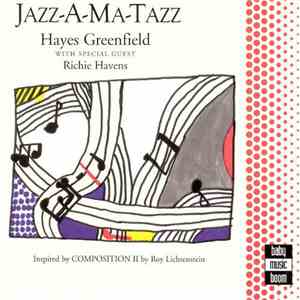 Hayes Greenfield With Special Guest Richie Havens - Jazz-A-Ma-Tazz