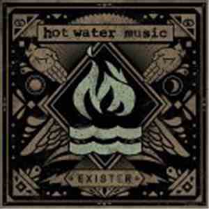 Hot Water Music - Exister