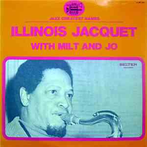 Illinois Jacquet - Illinois Jacquet With Milt And Jo