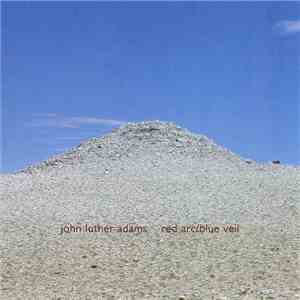 John Luther Adams - Red Arc / Blue Veil