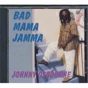 Johnny Osbourne - Bad Mama Jamma