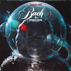 Joseph Payne - Spaced-Out Bach II
