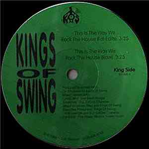 Kings Of Swing - This Is The Way We Rock The House / The Blunted