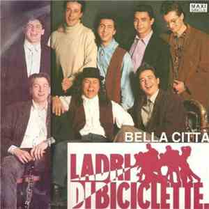 Ladri Di Biciclette - Bella Città