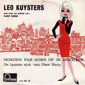 Leo Kuysters - Moeder Pas Goed Op Je Dochter