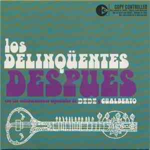 Los Delinqüentes - Despues