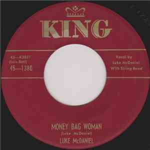 Luke McDaniel - Money Bag Woman / Hurts Me So