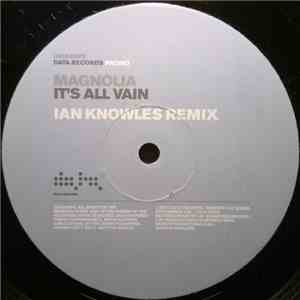 Magnolia - It's All Vain (Ian Knowles Remix)