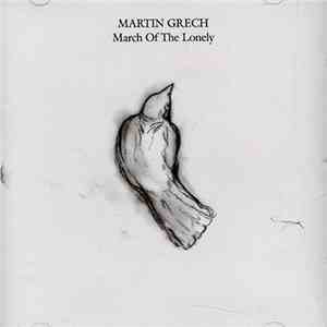 Martin Grech - March Of The Lonely