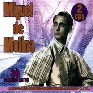 Miguel De Molina - 30 Grandes Éxitos