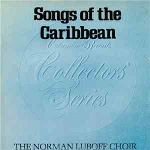 Norman Luboff Choir, The - Songs Of The Caribbean