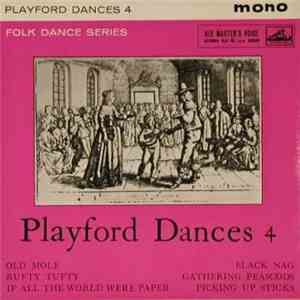 Playford Country Dance Players - Folk Dance Series. Playford Dances IV