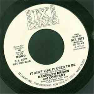 Randolph Brown And Company - It Ain't Like It Used To Be