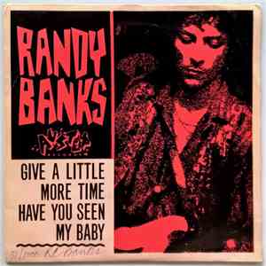 Randy Banks - Give A Little More Time