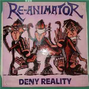 Re-Animator  - Deny Reality