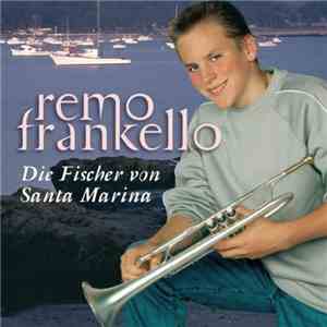 Remo Frankello - Die Fischer Von Santa Marina