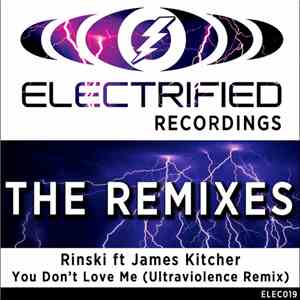 Rinski Ft James Kitcher - You Don't Love Me (Ultraviolence Remix)