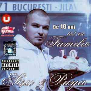 Sișu & Puya  - Tot În Familie De 10 Ani