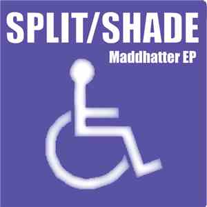 Split/Shade - MaddHatter EP