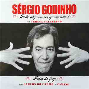 Sérgio Godinho - Pode Alguém Ser Quem Não É
