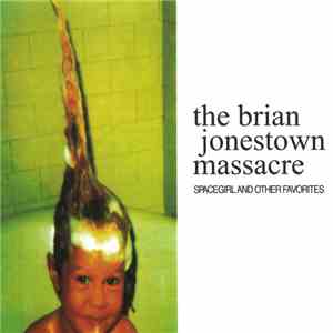 The Brian Jonestown Massacre - Spacegirl And Other Favorites
