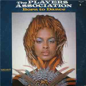 The Players Association - Born To Dance