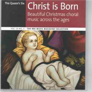 The Queen's Six - Christ Is Born : Beautiful Christmas Choral Music Across  ...