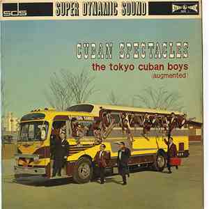 The Tokyo Cuban Boys (Augmented) - Cuban Spectacles