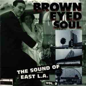 Various - Brown Eyed Soul - The Sound Of East L.A. Vol. 2