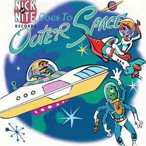 Various - Nick At Nite Goes To Outer Space
