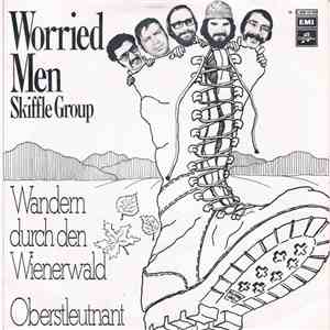 Worried Men Skiffle Group - Wandern Durch Den Wienerwald / Oberstleutnant