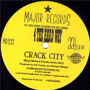 4 The Hard Way - Crack City / Soldiers With A Badge