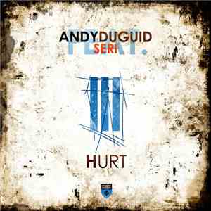 Andy Duguid Feat. Seri  - Hurt