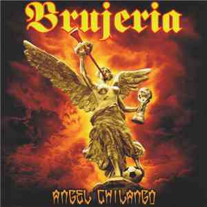 Brujeria - Angel Chilango