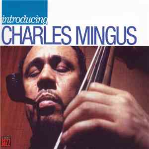 Charles Mingus - Introducing Charles Mingus