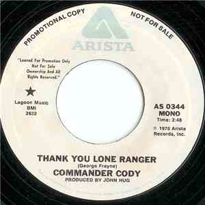 Commander Cody - Thank You Lone Ranger