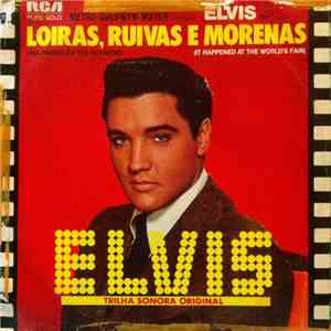Elvis Presley - Loiras, Ruivas E Morenas (It Happened At The World's Fair)