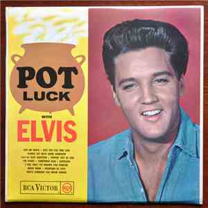 Elvis Presley - Pot Luck