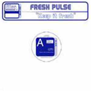 Fresh Pulse - Keep It Fresh
