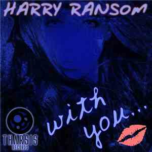 Harry Ransom - With You EP