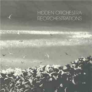 Hidden Orchestra - Reorchestrations