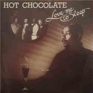 Hot Chocolate - Love Me To Sleep