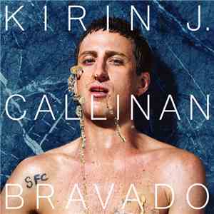 Kirin J Callinan - Bravado